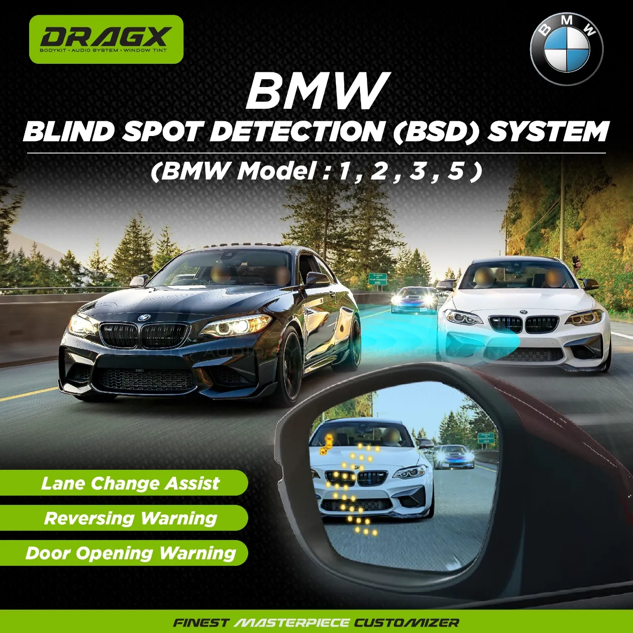 BLIND SPOT DETECTION (BSD) SYSTEM- BMW MODEL 1,2,3 & 5